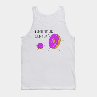 Find Your Center, Funny Donuts. Tank Top